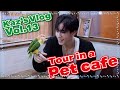 Kaz's VlogーTour in a Pet cafe!
