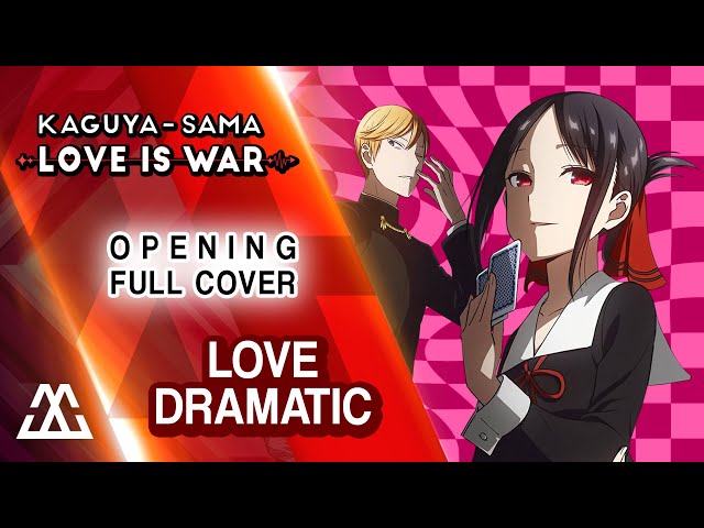 Kaguya-sama: Love is War - Opening Full Love Dramatic (Cover) REMASTER 2020 class=