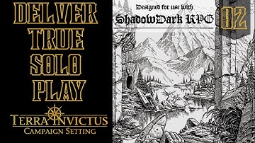 Terra Invictus (ShadowDark) | True Solo Play | Delver | 02