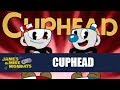 Cuphead - James & Mike Mondays
