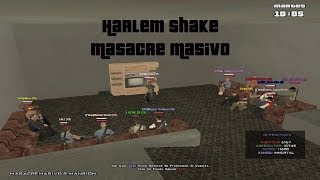 Masacre Masivo Harlem Shake SAMP