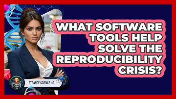What Software Tools Help Solve The Reproducibility Crisis? - Strange Science HQ