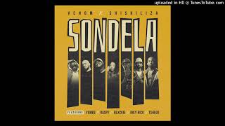 Venom & Shishiliza - Sondela (Official Audio) Ft. Blxckie, Riky Rick, Tshego, Yumbs & Raspy