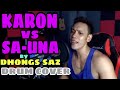 KARON VS SA-UNA by DHONGS SAZ | DRUM COVER |