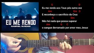 Eu me rendo - Cifra na prática - Gabriel Guedes