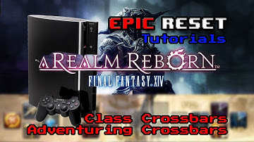FFXIV: ARR - Class Crossbars - pilot - "Adventuring" Crossbars (EpicReset - Tutorial Tuesdays)