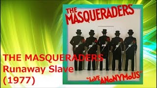 THE MASQUERADERS - Runaway Slave (1977) Soul Disco *Isaac Hayes