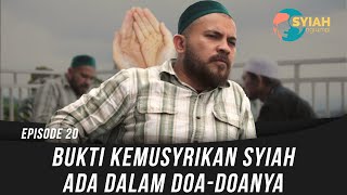 BUKTI KEMUSYRIKAN SYIAH ADA DALAM DOA-DOANYA | SYIAH NGRUMPI EPISODE 20