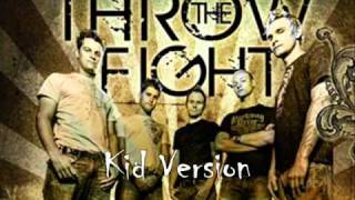 Throw The Fight - Weakest Hour (Kid Version)