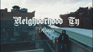 Neighborhood Ty - Rain