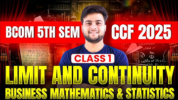 Limit and Continuity | Class 1 | Business Mathematics & Statistics | B.Com 5th Sem | CCF 2025