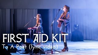 First Aid Kit - To A Poet (Lyric Video) chords