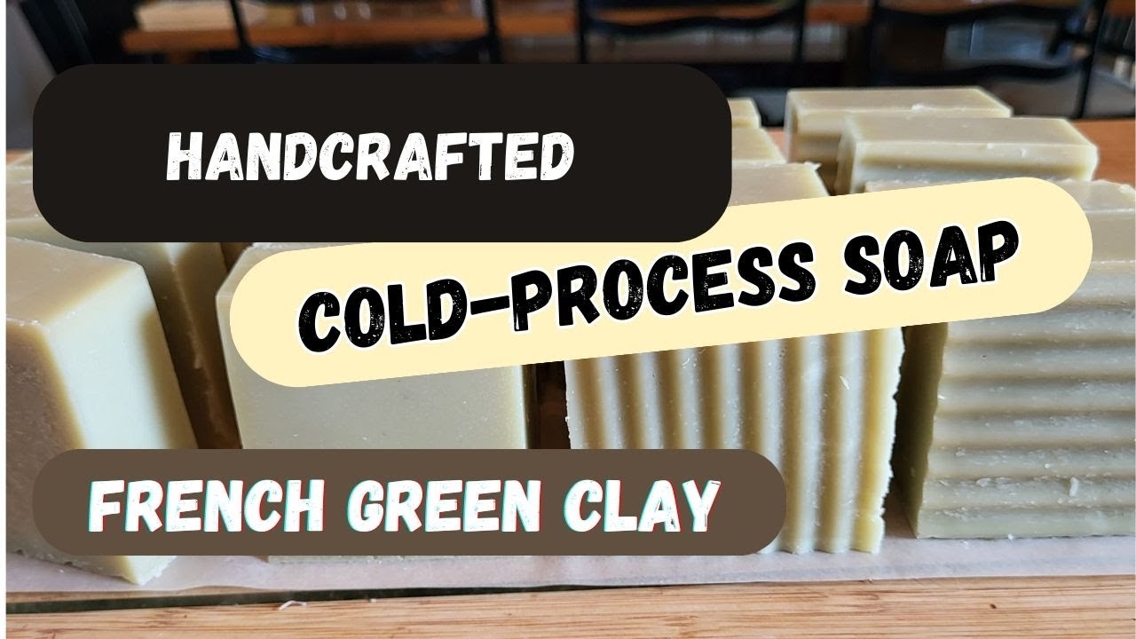 Cold-process soap, French green clay, unscented