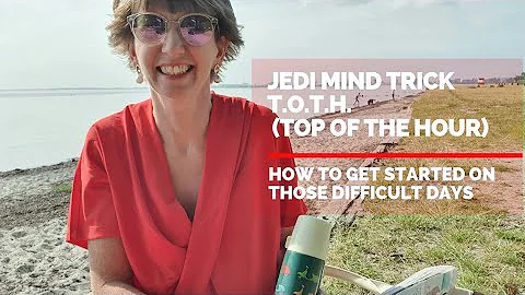 Jedi Mind Trick TOTH (Top of the Hour) - How to get started on difficult days!