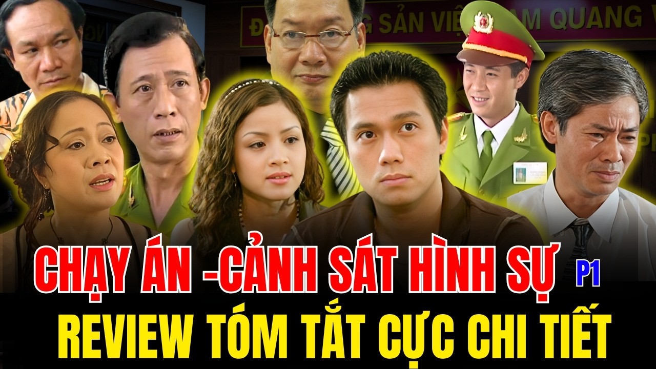REVIEW TÓM TẮT CỰC CHI TIẾT-CHẠY ÁN 