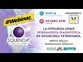 La Citología Como Herramienta Diagnóstica en Oncología Veterinaria - MMVZ Marina Guadarrama Olhovich