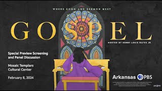 'Gospel' Special Preview Screening and Panel Discussion at Mosaic Templars Cultural Center by Arkansas PBS 58 views 3 weeks ago 1 hour, 21 minutes