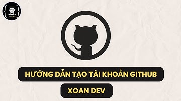 Hướng Dẫn Tạo Tài Khoản Github | XoanDev