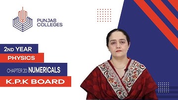 PGC Lectures-Inter Part 2-KPK Board-Physics-Chapter 20-Numericals