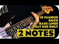 10 famous rock bass riffs that use only 2 notes