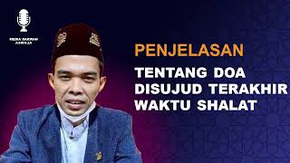 UAS - Penjelasa Tentang Doa di saat sujud terakhir dalam shalat