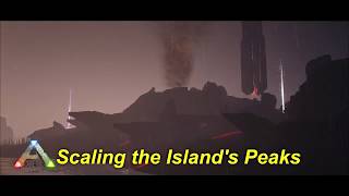 ARK Survival Evolved OST Scaling the Islands Peaks Cinematic