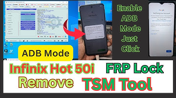 ADB Mode Infinix Hot 50i FRP Lock Remove TSM Tool | Enable ADB All Tecno/Infinix/Itel TSM Tool Pro