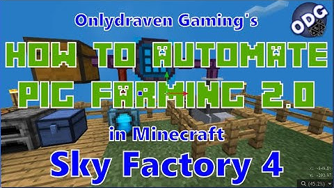 Minecraft - Sky Factory 4 - How to Automate Pig and Truffle Farming - Updated Version 2.0