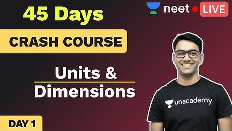 45 Days Crash Course in Physics | Day 1 | Units and Dimensions | Unacademy NEET | Mahendra Sir