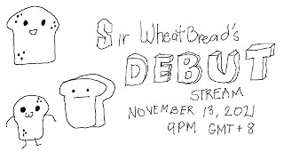 Sir WheatBread's Debut Teaser Trailer