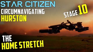 Circumnavigating Hurston by Dragonfly - Part 9 - The Home Stretch  - Star Citizen