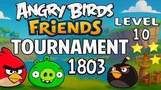 Angry Birds Friends Tournament 1803 Level 10 Perfect Score Strategy (13.08.2026) no Power-Ups screenshot 5
