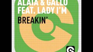 ALAIA & GALLO - Breakin' (Original Mix) (EGO Music)