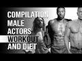 Male Compilation Workout And Diet | Train Like a Celebrity | Celeb Workout