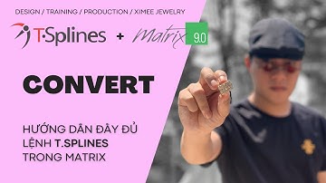 Convert | Tsplines For Matrix | Học vẽ trang sức 3D Matrix