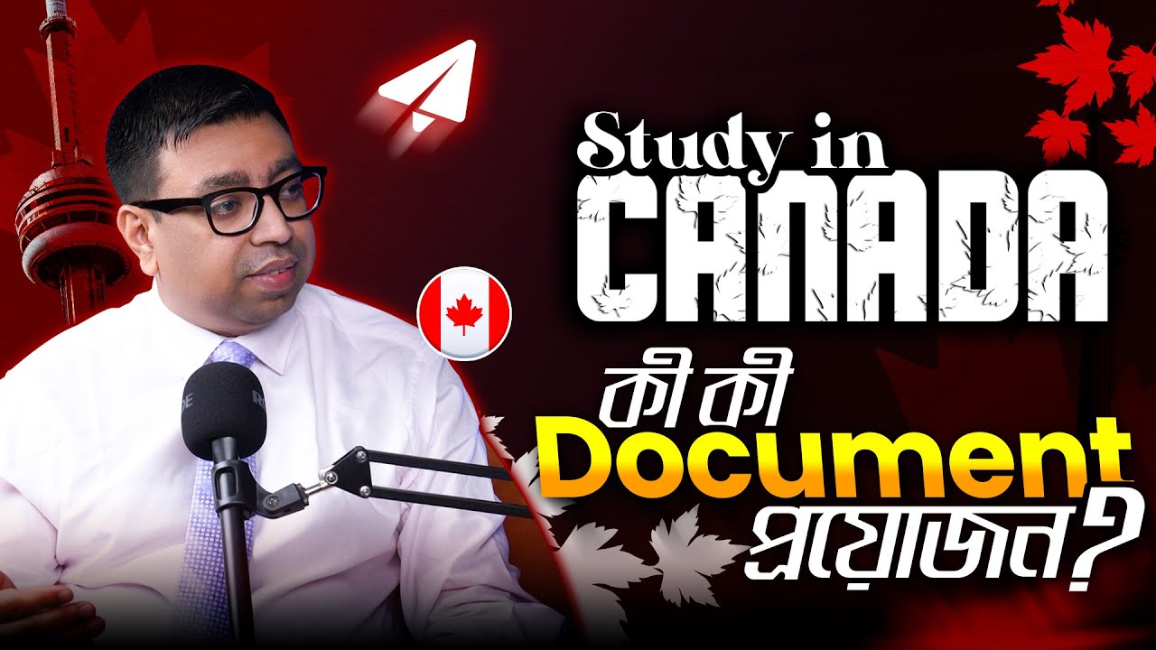 Study in Canada from Bangladesh | Required Documents for Admission & Visa