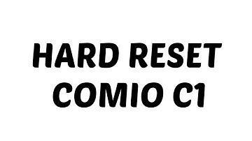 Comio C1 Hard Reset