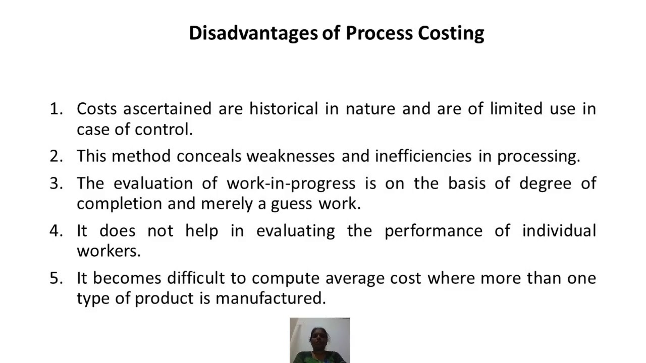 What are the disadvantages of process costing method?