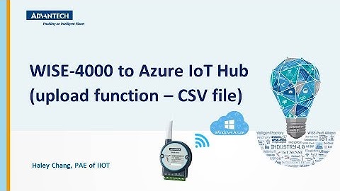 Tutorial: WISE-4000, How to Upload CSV File to Public Cloud Azure IoT Hub
