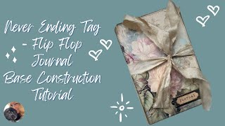 Never Ending Tag Flip Flop Journal - Base Construction Tutorial