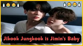 Jikook Jungkook is Jimin's Baby (2024)  🍼👶👶🍼🍼👶👶🍼  #jimin #jungkook  #kookmin