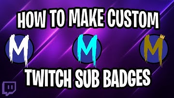 Create Your OWN Custom Twitch SUB BADGES For FREE! (EASY)