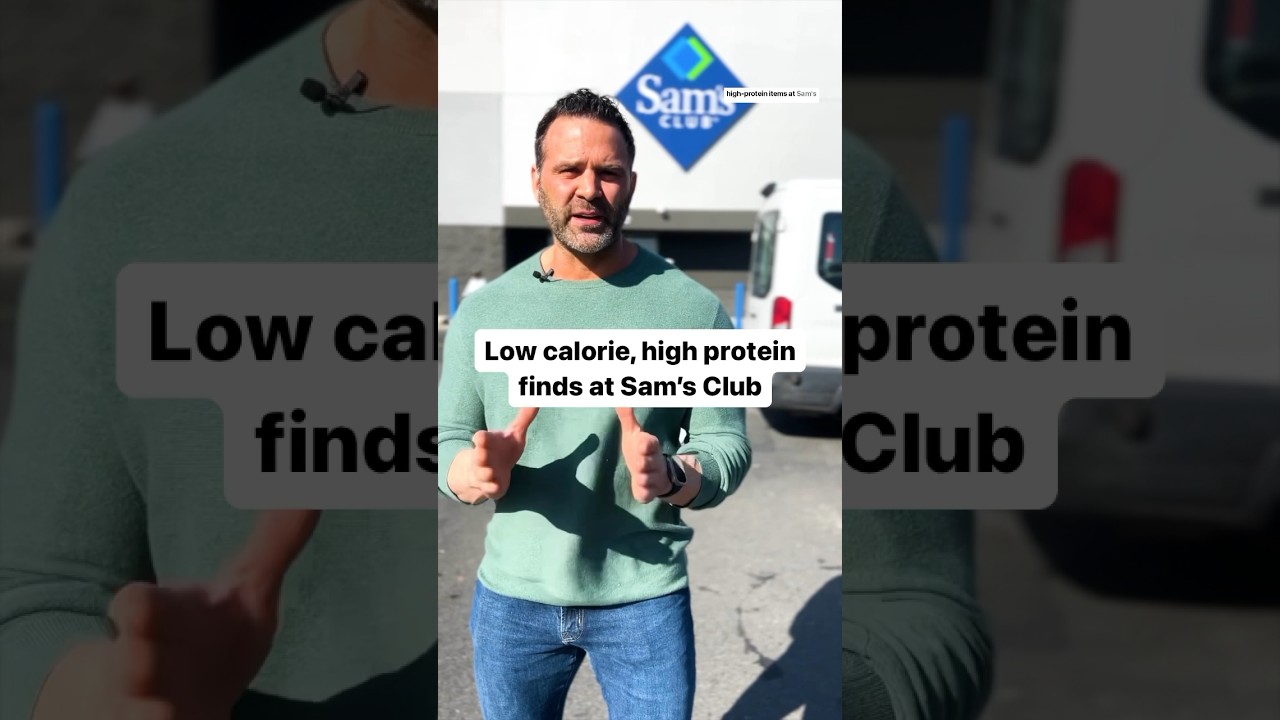Low calorie, high protein groceries from Sam’s Club