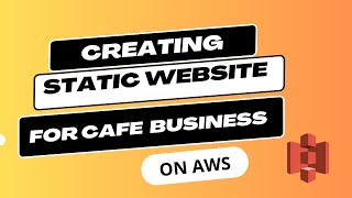 Module 3 Challenge Lab Creating a Static Website for the Cafe on AWS Net Worth