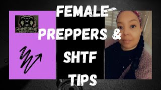 FEMALE PREPAREDNESS FOR SHTF (PREPS & TIPS)