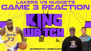#KingWatchLA: Nuggets vs Lakers Game 3 Reactions | Lakers Run Over By Nuggets 4.25.24