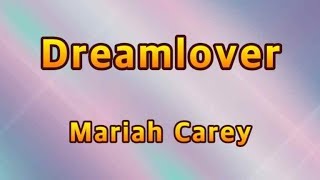 Dreamlover - Mariah Carey(Lyrics)