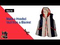 How to make a Hooded Vest from a Blanket