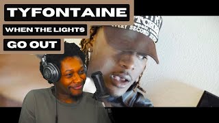 TyFontaine - When the Lights Go Out - (REACTION) - JayVIIPeep