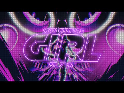 Midi Culture - Girl (ft. 7VN)